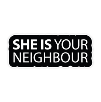 She Is Your Neighbor sticker - black
